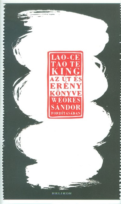  Tao te King - Az út és erény könyve 