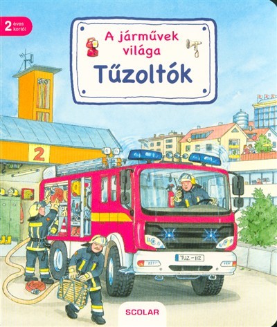 A járművek világa - Tűzoltók