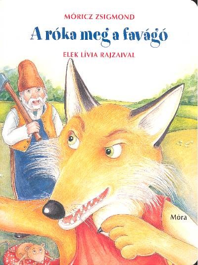 A RÓKA MEG A FAVÁGÓ