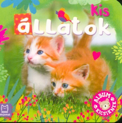 Album kicsiknek - Kis állatok