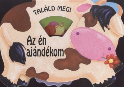AZ ÉN AJÁNDÉKOM /TALÁLD MEG!