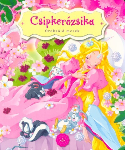 Csipkerózsika - Örökzöld mesék (lapozó)