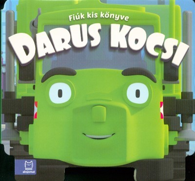 Darus kocsi /Fiúk kis könyve
