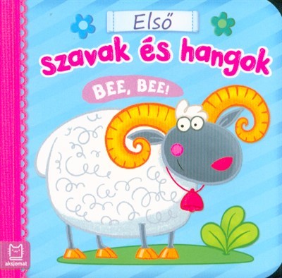 Első szavak és hangok - Bee, bee!