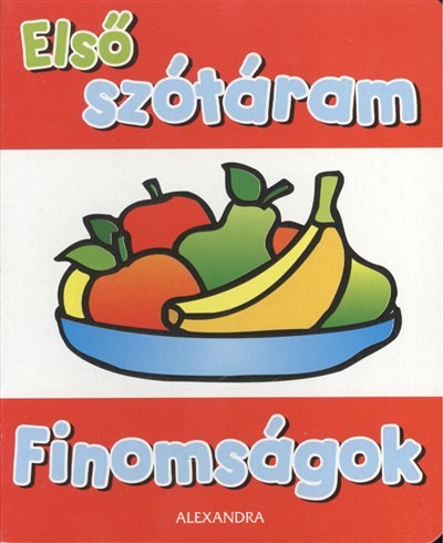 ELSŐ SZÓTÁRAM: FINOMSÁGOK