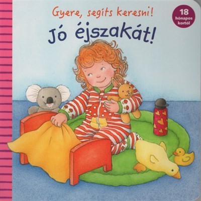 Gyere, segíts keresni! - Jó éjszakát!