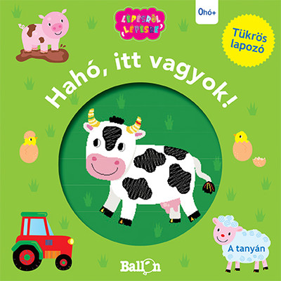 Hahó, itt vagyok! - A tanyán