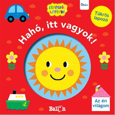 Hahó, itt vagyok! - Az én világom