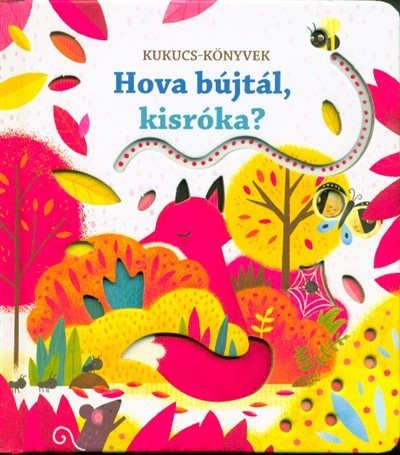 Hova bújtál, kisróka? - Kukucs-könyvek