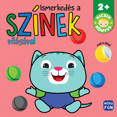 Ismerkedés a színek világával - Kicsik könyve