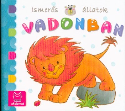 Ismerős állatok - Vadonban