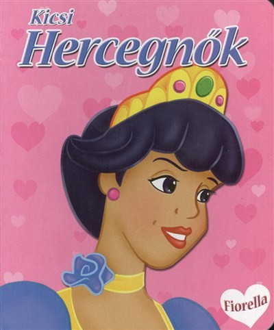 KICSI HERCEGNŐK - FIORELLA