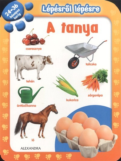 LÉPÉSRŐL LÉPÉSRE: A TANYA /24-36 HÓNAPOS KORIG