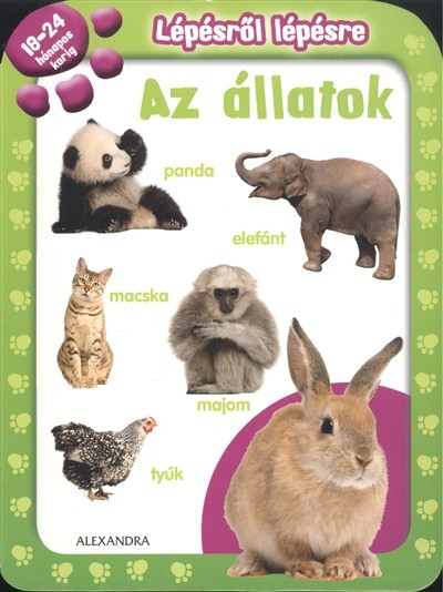 LÉPÉSRŐL LÉPÉSRE: AZ ÁLLATOK /18-24 HÓNAPOS KORIG