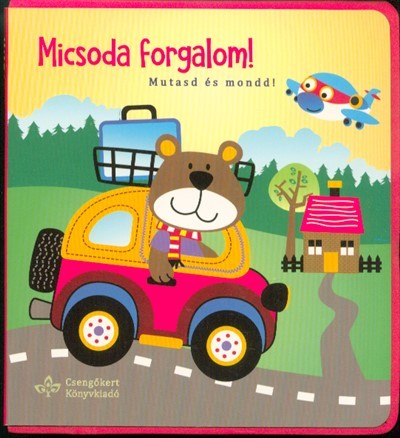 Micsoda forgalom! - Mutasd és mond!