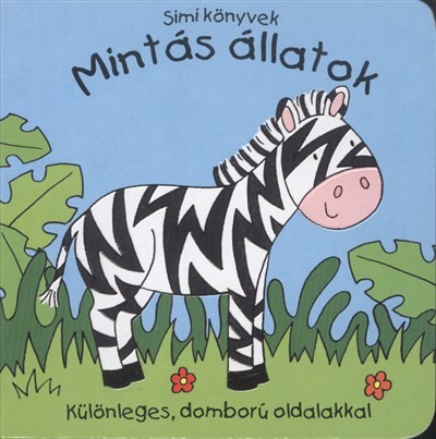 MINTÁS ÁLLATOK - KÜLÖNLEGES, DOMBORÚ OLDALAKKAL /SIMI KÖNYVEK