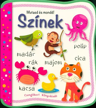 Színek /Mutasd és mondd!