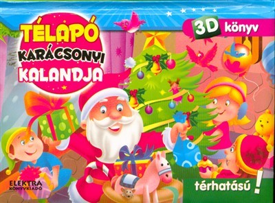 TÉLAPÓ KARÁCSONYI KALANDJA /3D KÖNYV §K