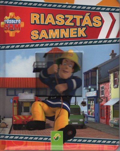 Tűzoltó Sam: Riasztás Samnek