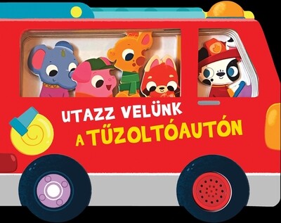 Utazz velünk a tűzoltóautón - hangmodulos könyv - Utazz velünk