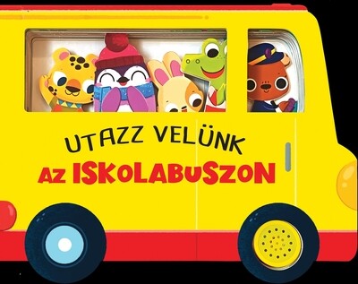 Utazz velünk az iskolabuszon - hangmodulos könyv - Utazz velünk