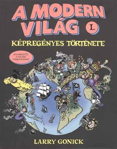 A MODERN VILÁG KÉPREGÉNYES TÖRTÉNETE I.