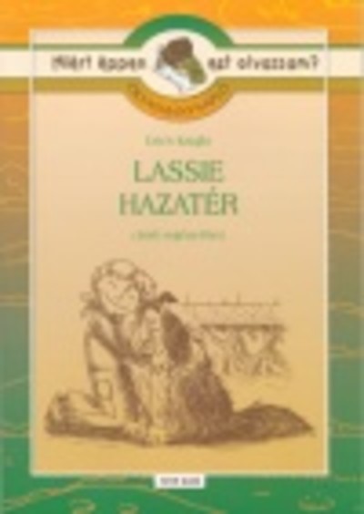 Lassie hazatér - Olvasmánynapló /Miért éppen ezt olvassam?