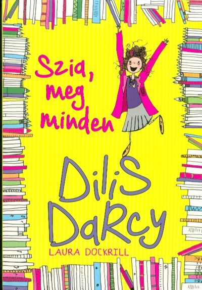 Dilis Darcy - Szia, meg minden
