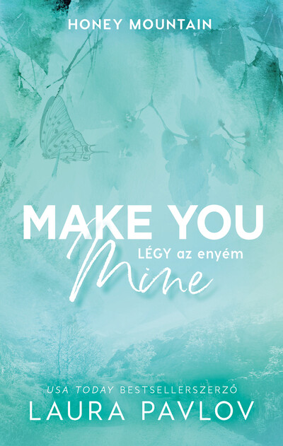 Make You Mine - Légy az enyém (éldekorált)