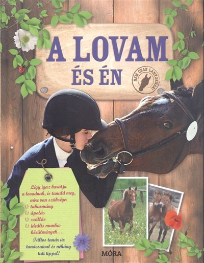 A LOVAM ÉS ÉN /NEM CSAK LÁNYOKNAK