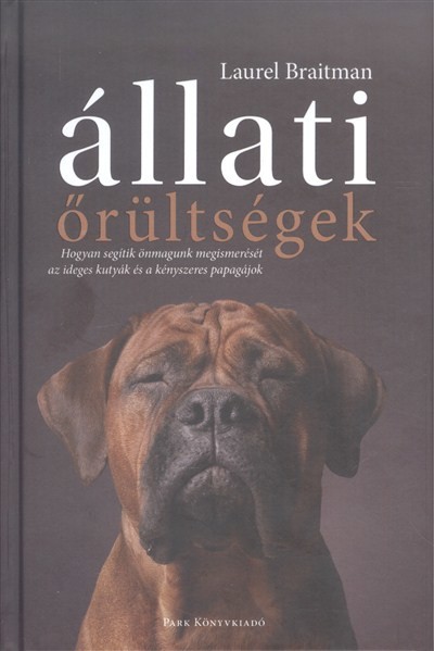 ÁLLATI ŐRÜLTSÉGEK