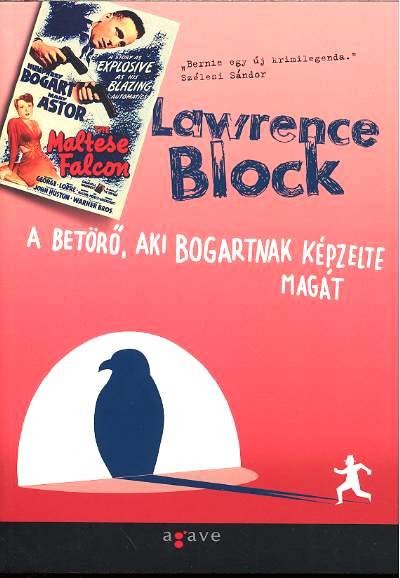 A BETÖRŐ, AKI BOGARTNAK KÉPZELTE MAGÁT