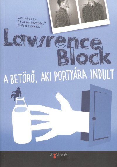 A betörő, aki portyára indult