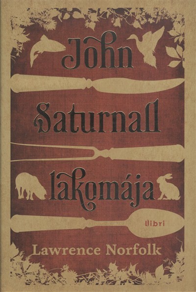 JOHN SATURNALL LAKOMÁJA