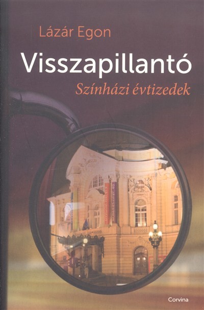 Visszapillantó /Színházi évtizedek