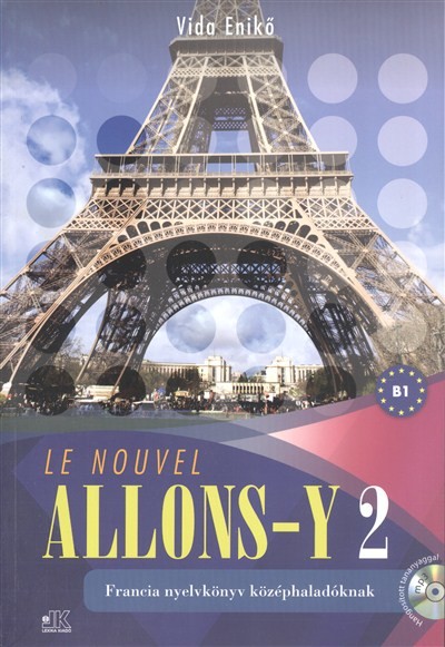 LE NOUVEL ALLONS Y2 /FRANCIA NYELVKÖNYV KÖZÉPHALADÓKNAK + MP3 CD