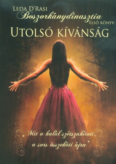 Utolsó kívánság - Boszorkánydinasztia 1.