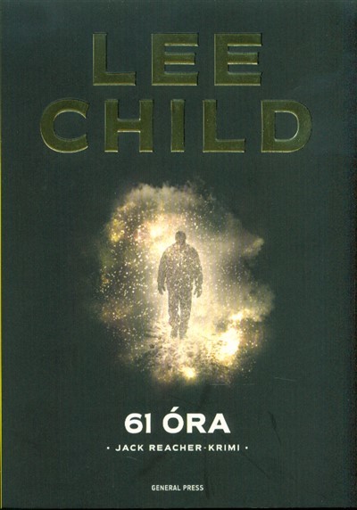 61 óra /Jack Reacher-krimi (2. kiadás)