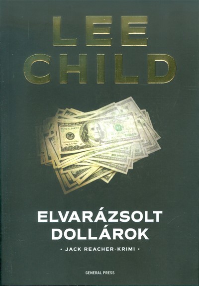 Elvarázsolt dollárok /Jack Reacher-krimi