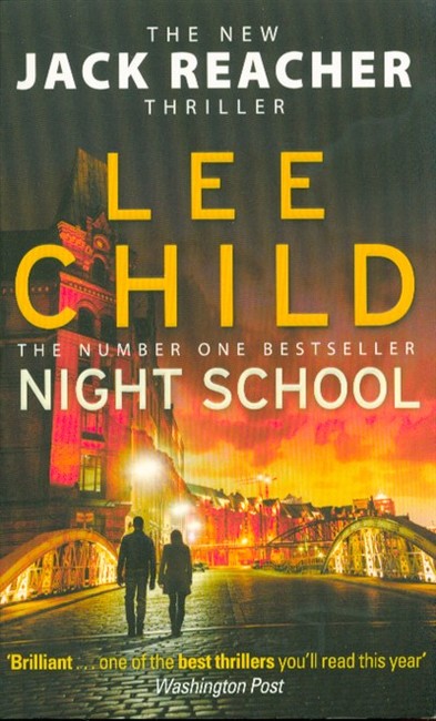NIGHT SCHOOL - THE NEW JACK REACHER THRILLER