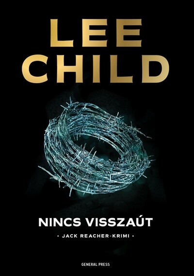 Nincs visszaút - Jack Reacher-krimi (3. kiadás)