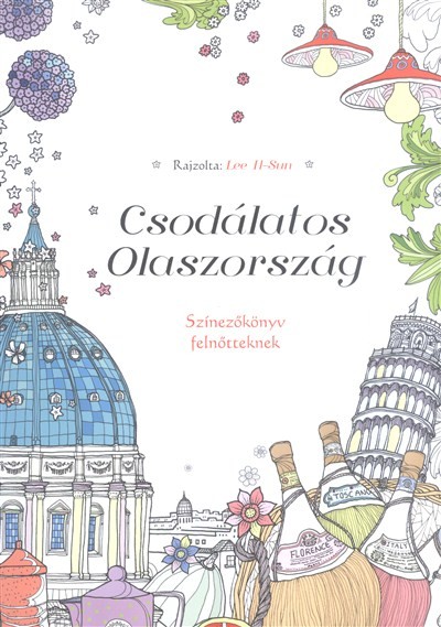 Csodálatos Olaszország /Színezőkönyv felnőtteknek