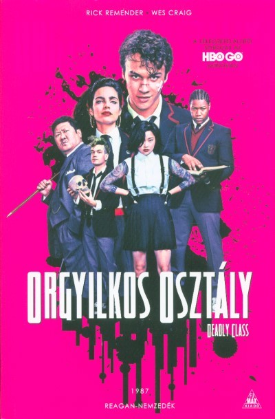 Orgyilkos osztály - Deadly Class 1.: Reagan-nemzedék (képregény)