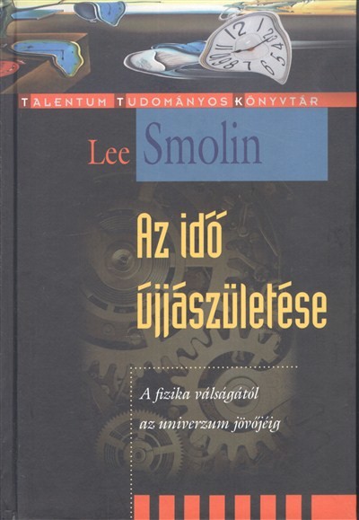 Az idő újjászületése /Talentum tudományos könyvtár