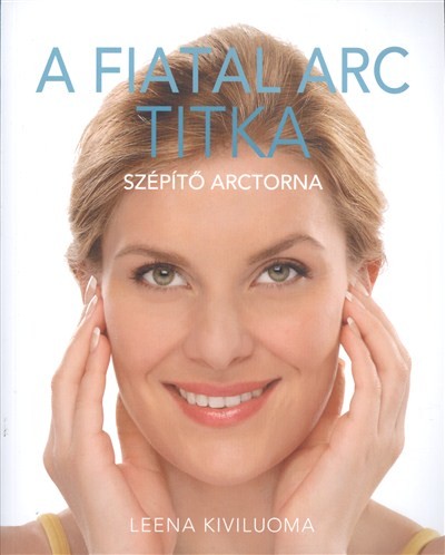 A fiatal arc titka /Szépítő arctorna