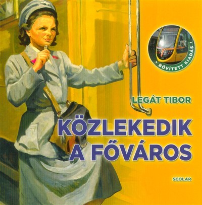 Közlekedik a főváros (bővített, új kiadás)