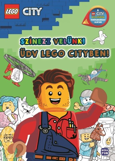 LEGO City: Színezz velünk! - Üdv Lego Cityben! - A LEGO City KALANDOK tévéfilmsorozat alapján