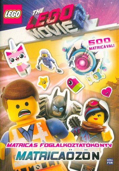 LEGO Movie 2. - Matricaözön /Matricás foglalkoztatókönyv 500 matricával!