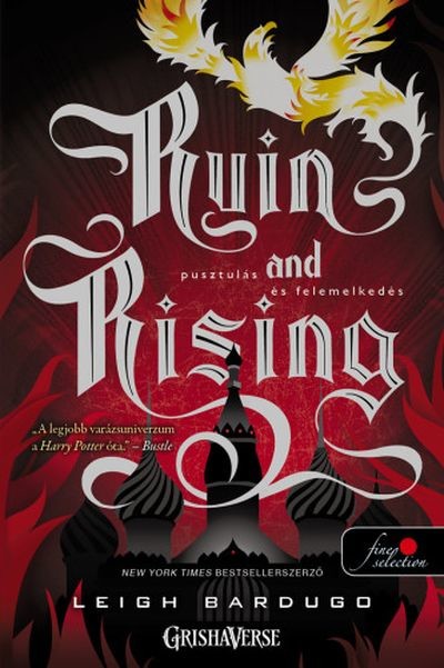 Ruin and Rising - Pusztulás és felemelkedés /Grisha trilógia 3. (puha)