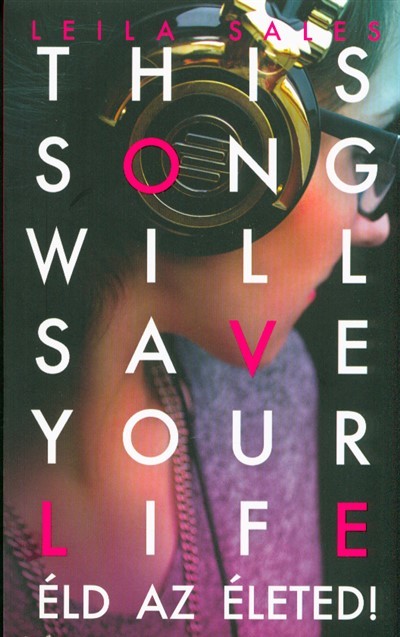 This song will save your life - Éld az életed!